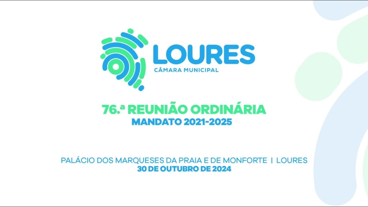 76.ª Reunião Ordinária da Câmara Municipal de Loures